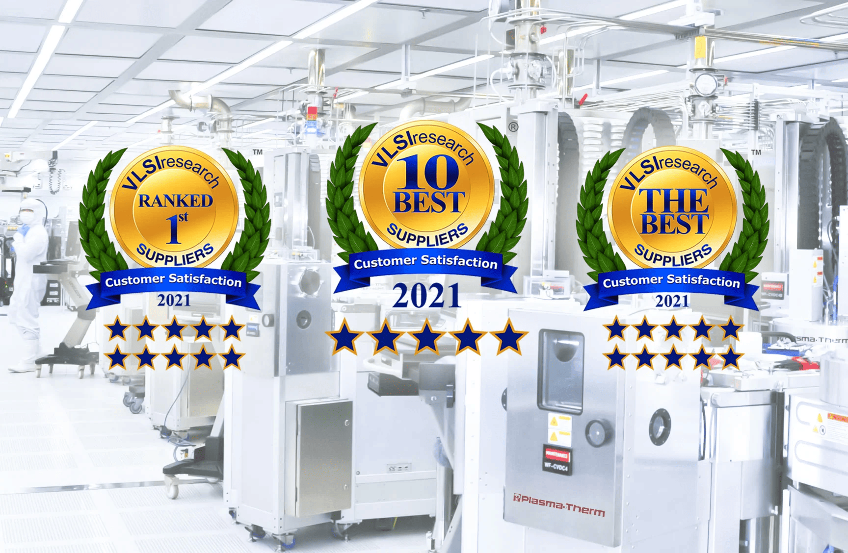 Plasma-Therm ‘RANKED 1st’ in VLSI 2021 Survey for Etch & Clean Equipment – Marking 10 Consecutive Years